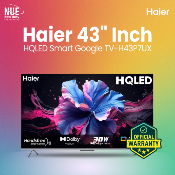 Haier 43 Inch HQLED Smart Google TV H43P7UX | Official Warranty | New Udoy Electronics
