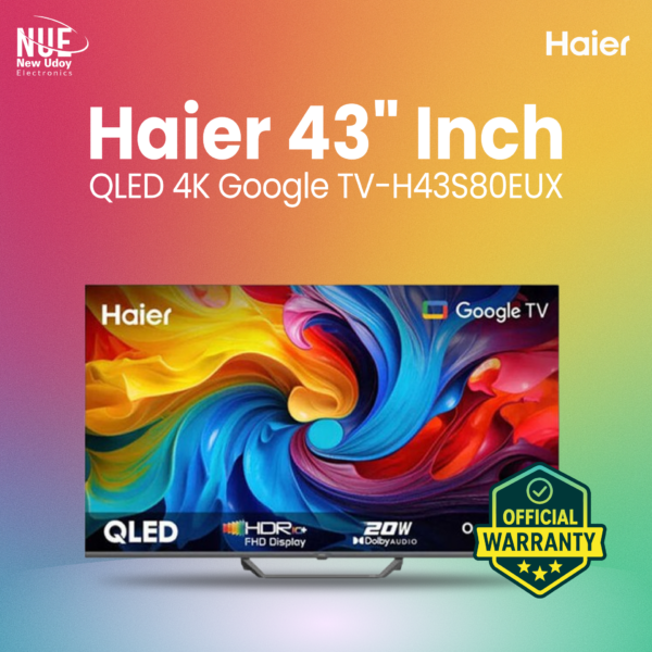 Haier 43 Inch QLED 4K Google TV H43S80EUX | Official Warranty | New Udoy Electronics